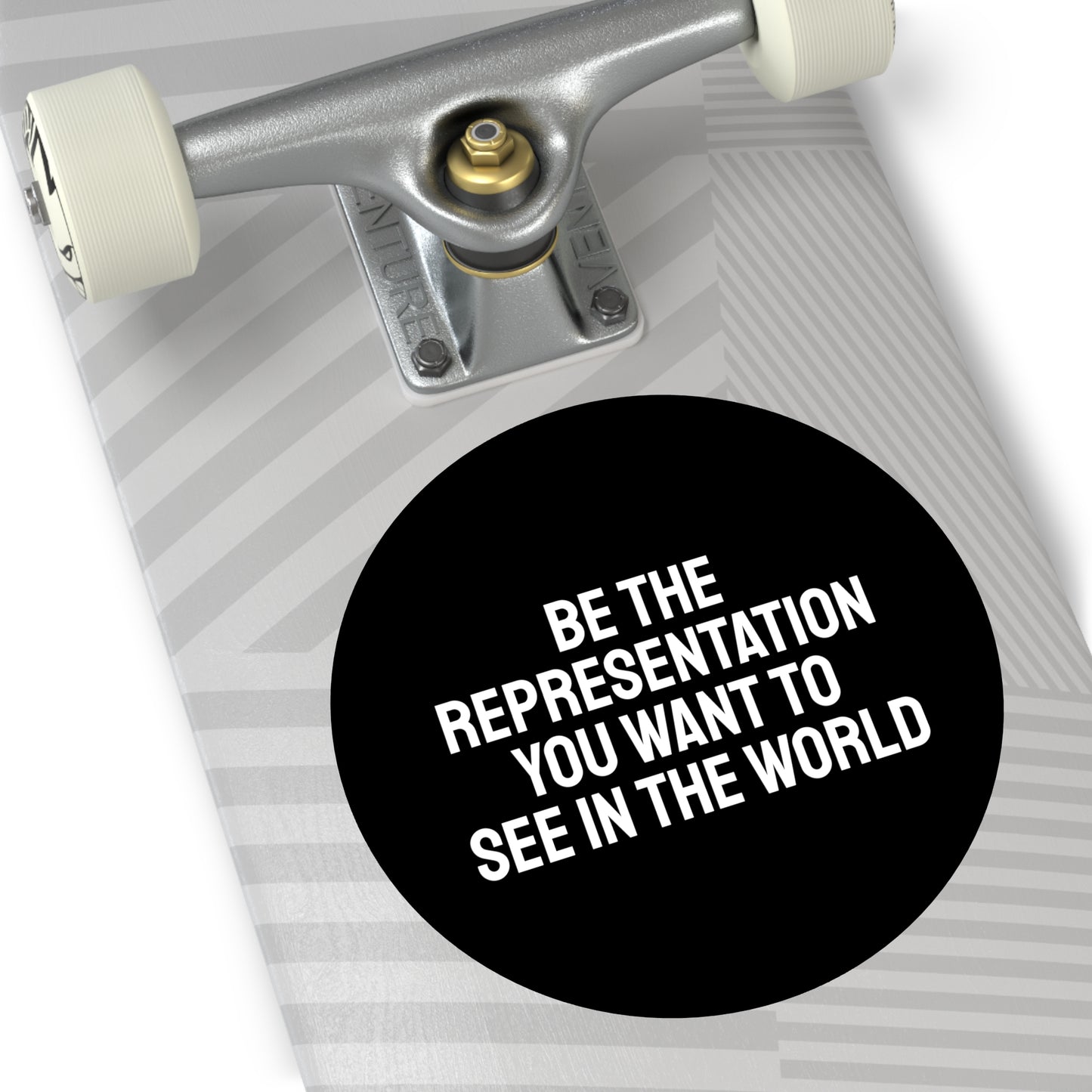 Be The Representation You Want To See In The World - Round Vinyl Stickers