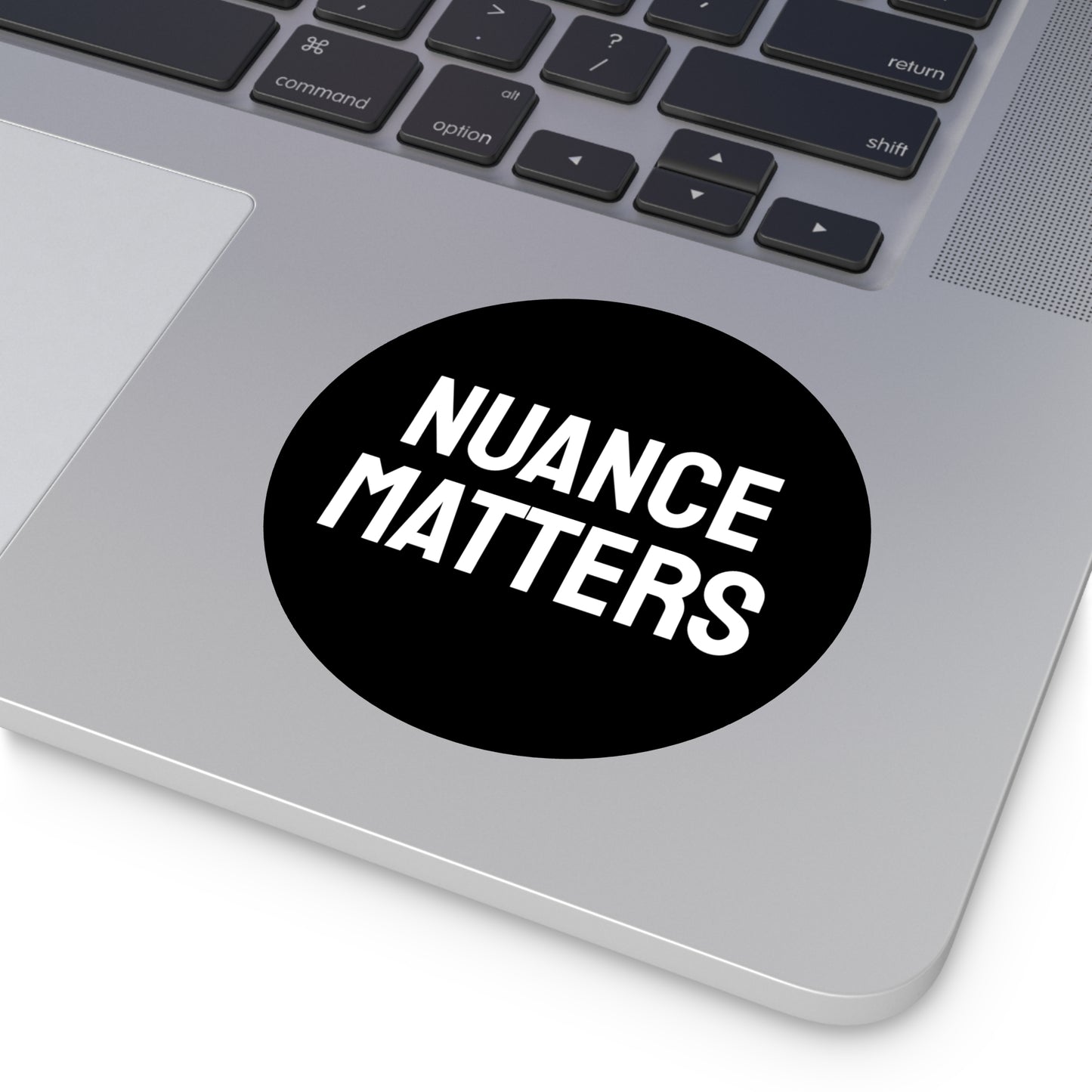 Nuance Matters - Round Vinyl Stickers