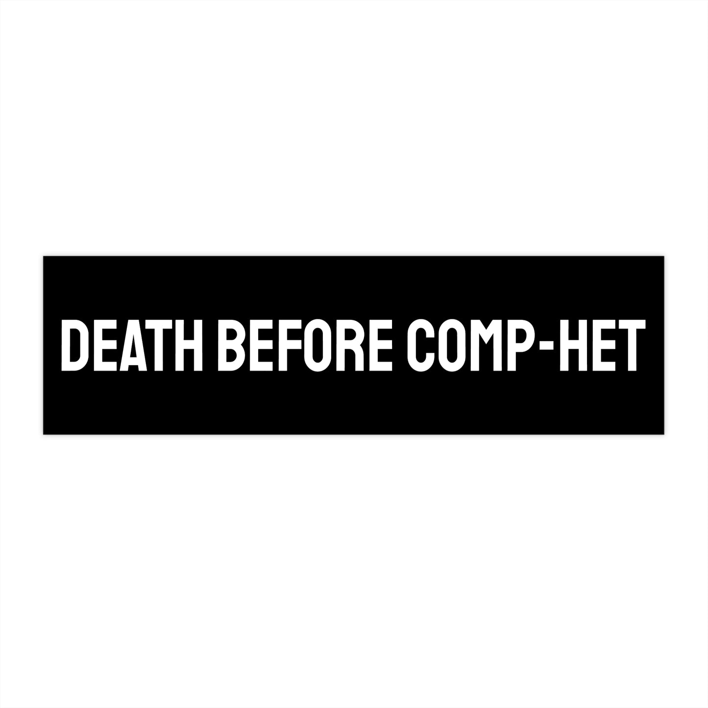 Death Before Comp-Het - Bumper Sticker