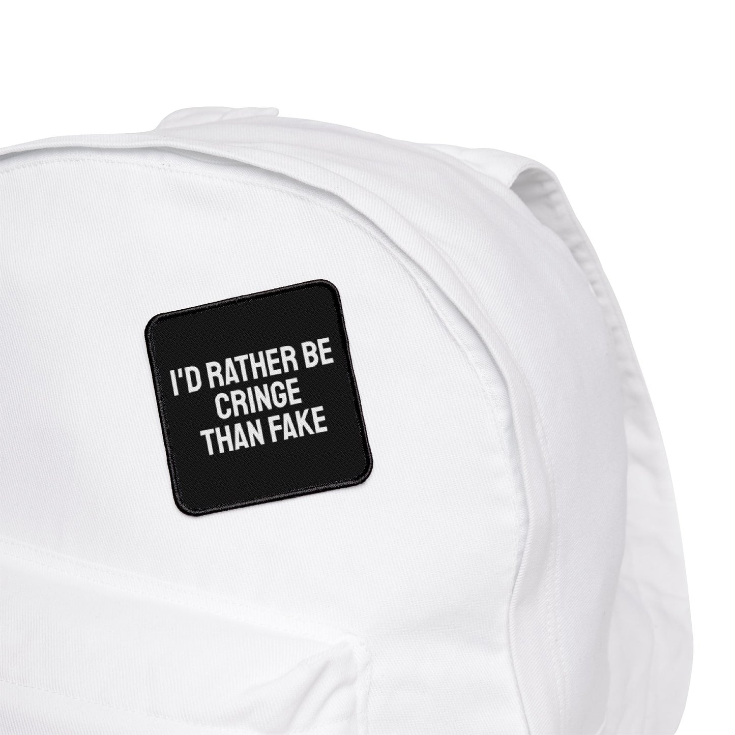 I'd Rather Be Cringe Than Fake - Iron-On Patch