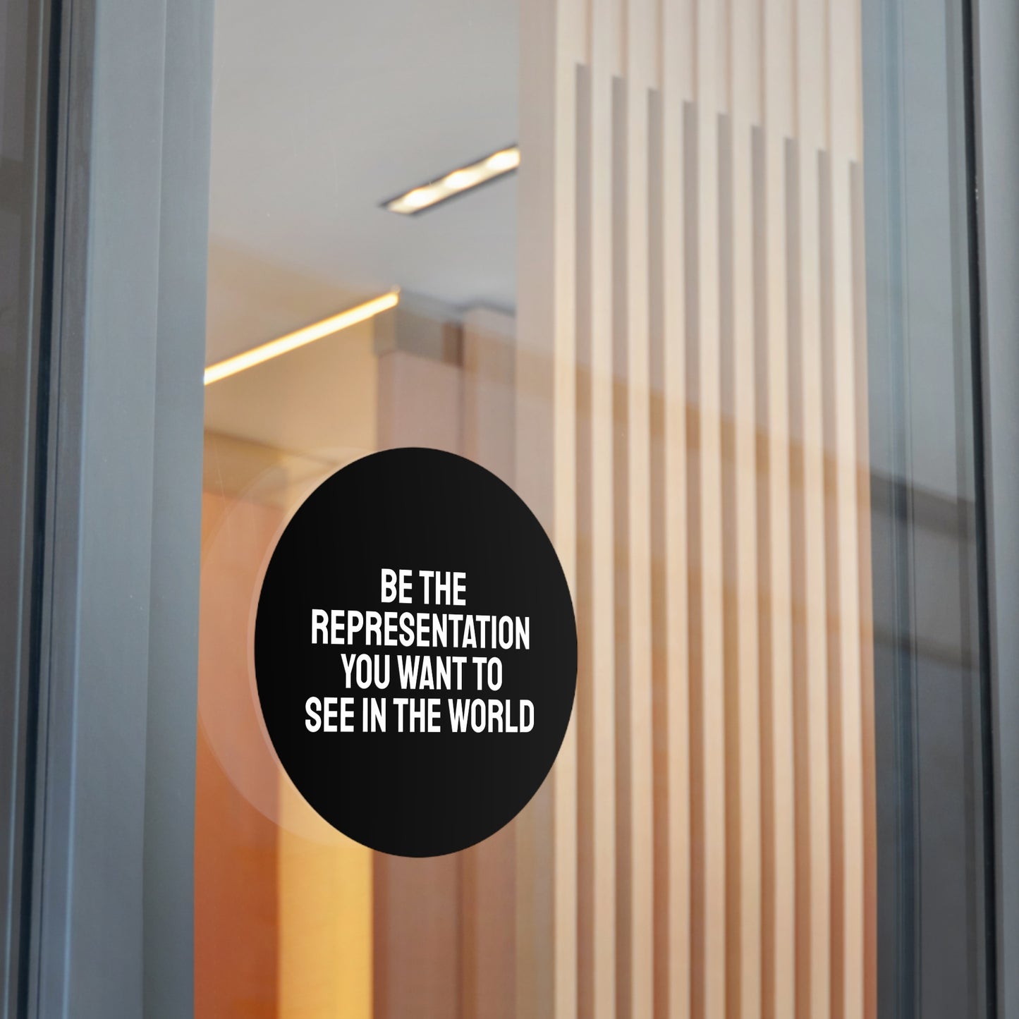 Be The Representation You Want To See In The World - Round Vinyl Stickers