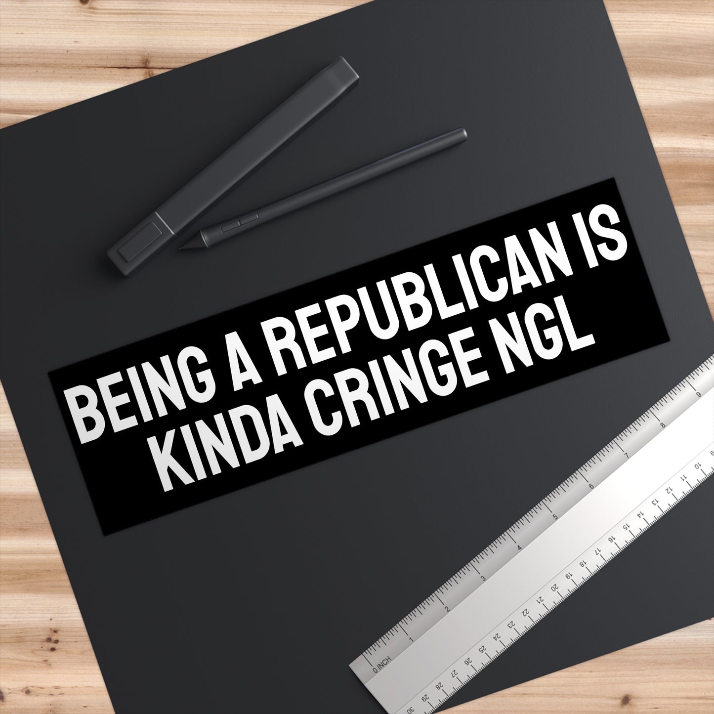 Being A Republican Is Kinda Cringe NGL - Bumper Sticker