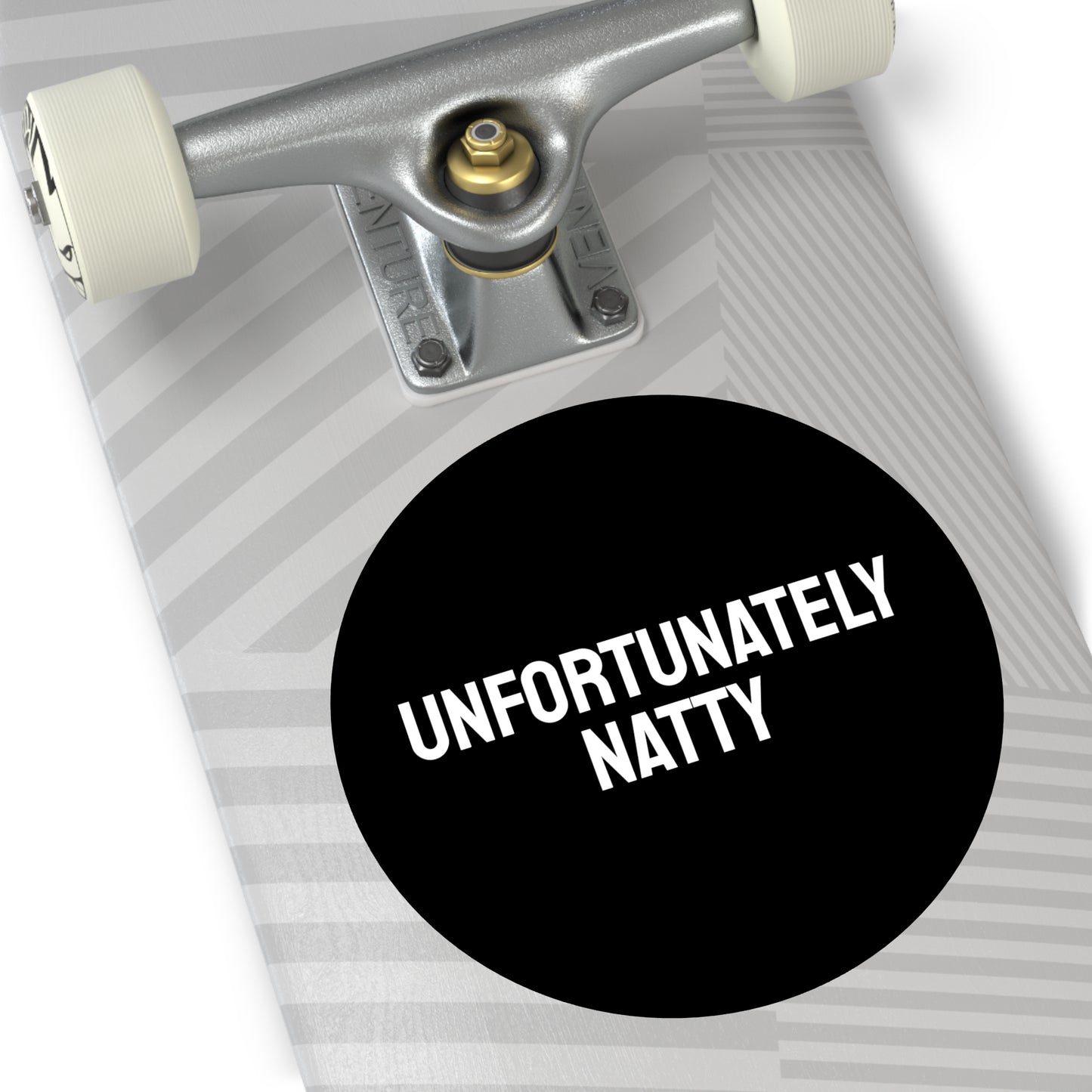 Unfortunately Natty - Round Vinyl Stickers