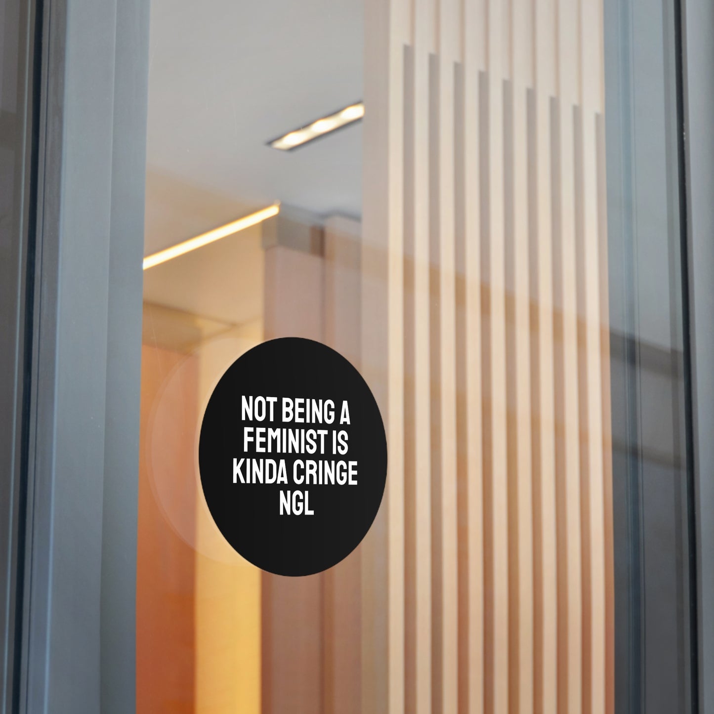 Not Being A Feminist Is Kinda Cringe NGL - Round Vinyl Stickers