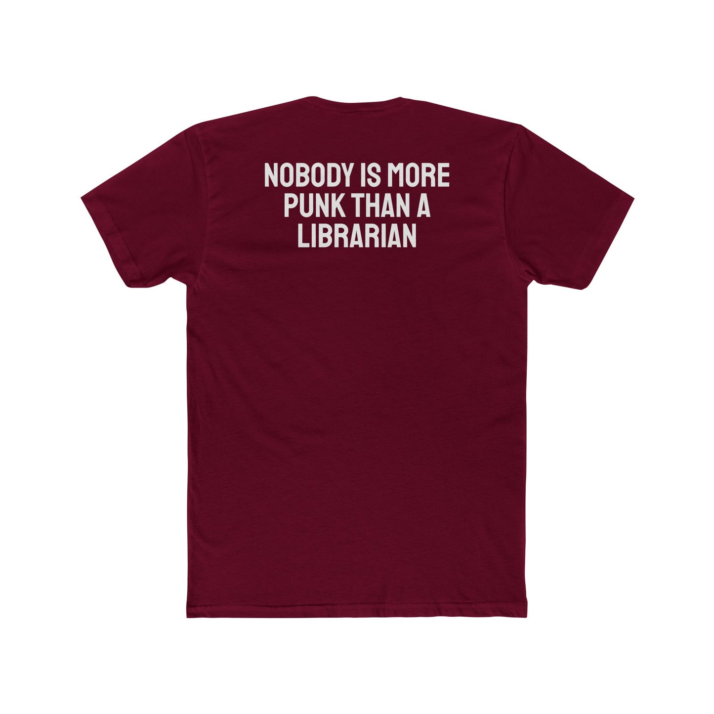 Nobody Is More Punk Than A Librarian - Unisex Cotton Crew Tee