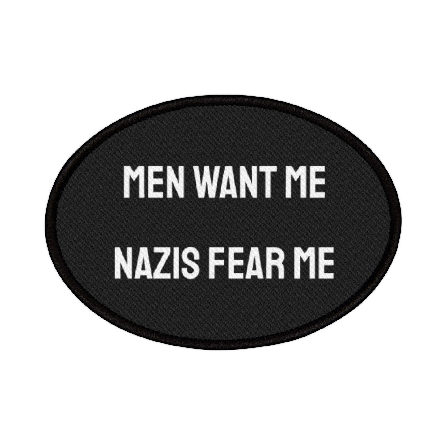 Men Want Me Nazis Fear Me - Iron-On Patch
