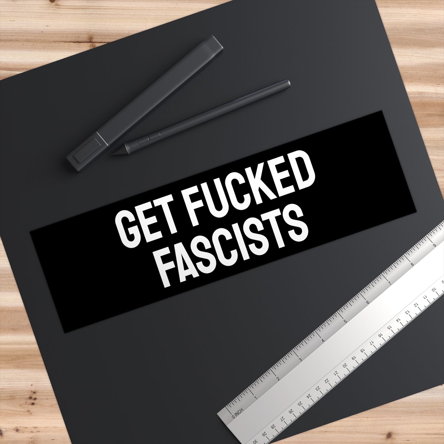 Get Fucked Fascists - Bumper Sticker