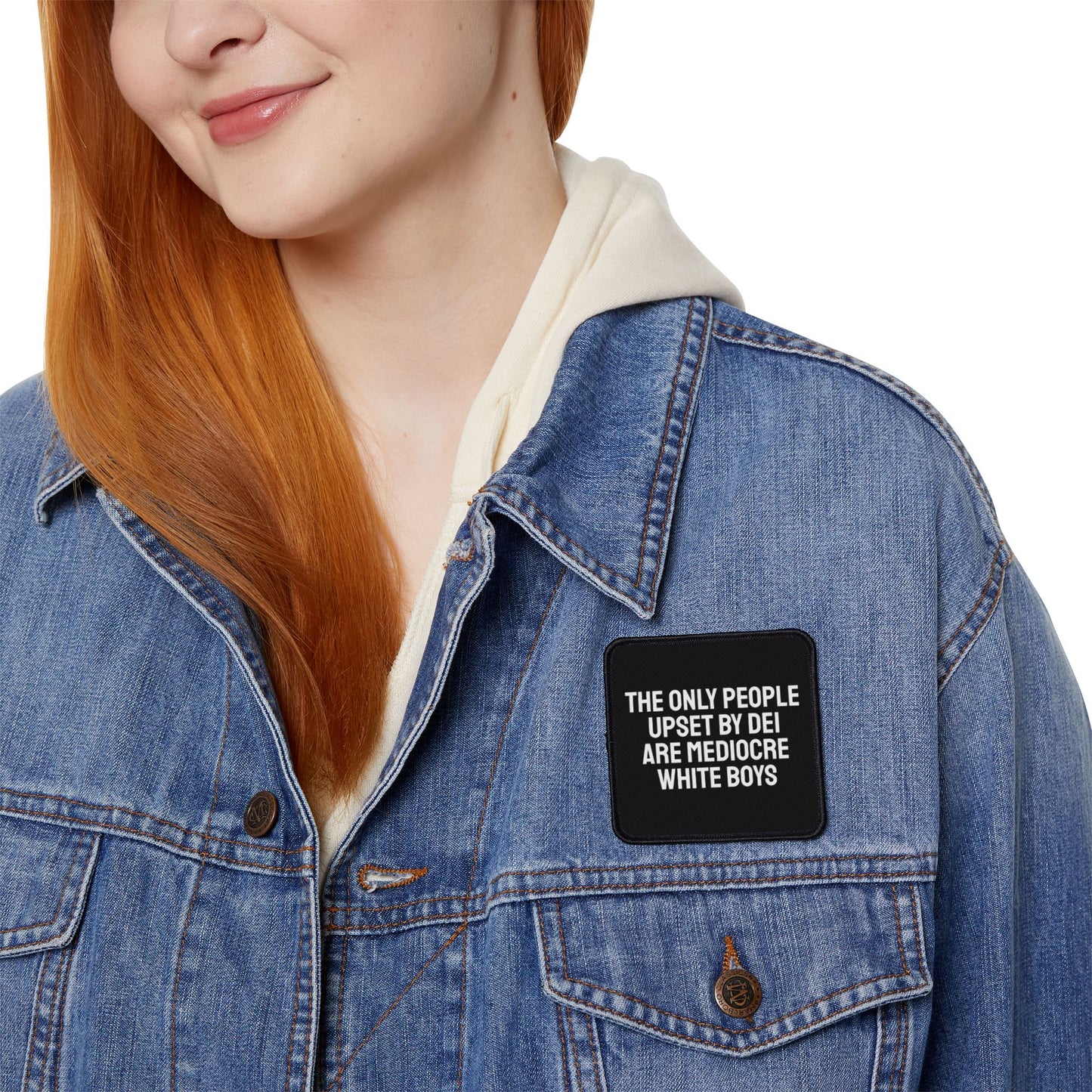 The Only People Upset By DEI Are Mediocre White Boys - Iron-On Patch