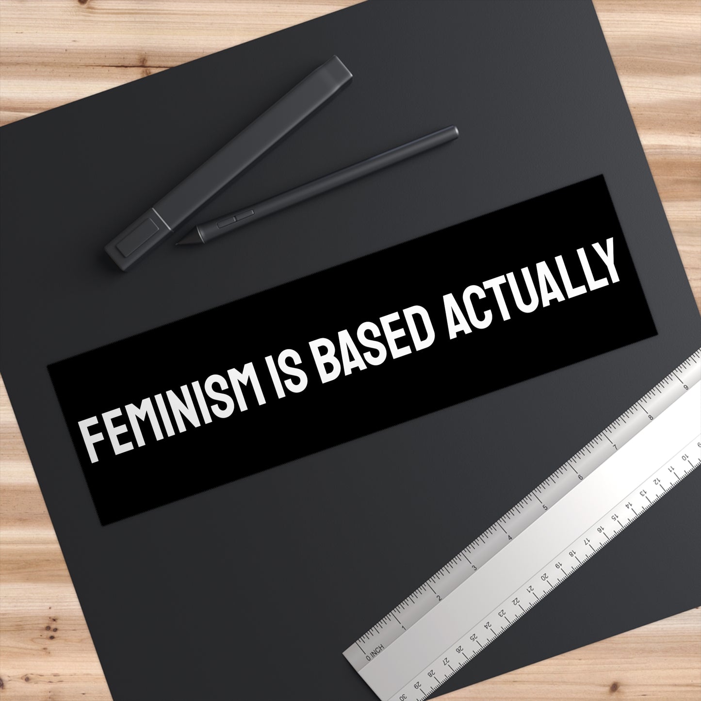 Feminism Is Based Actually - Bumper Sticker