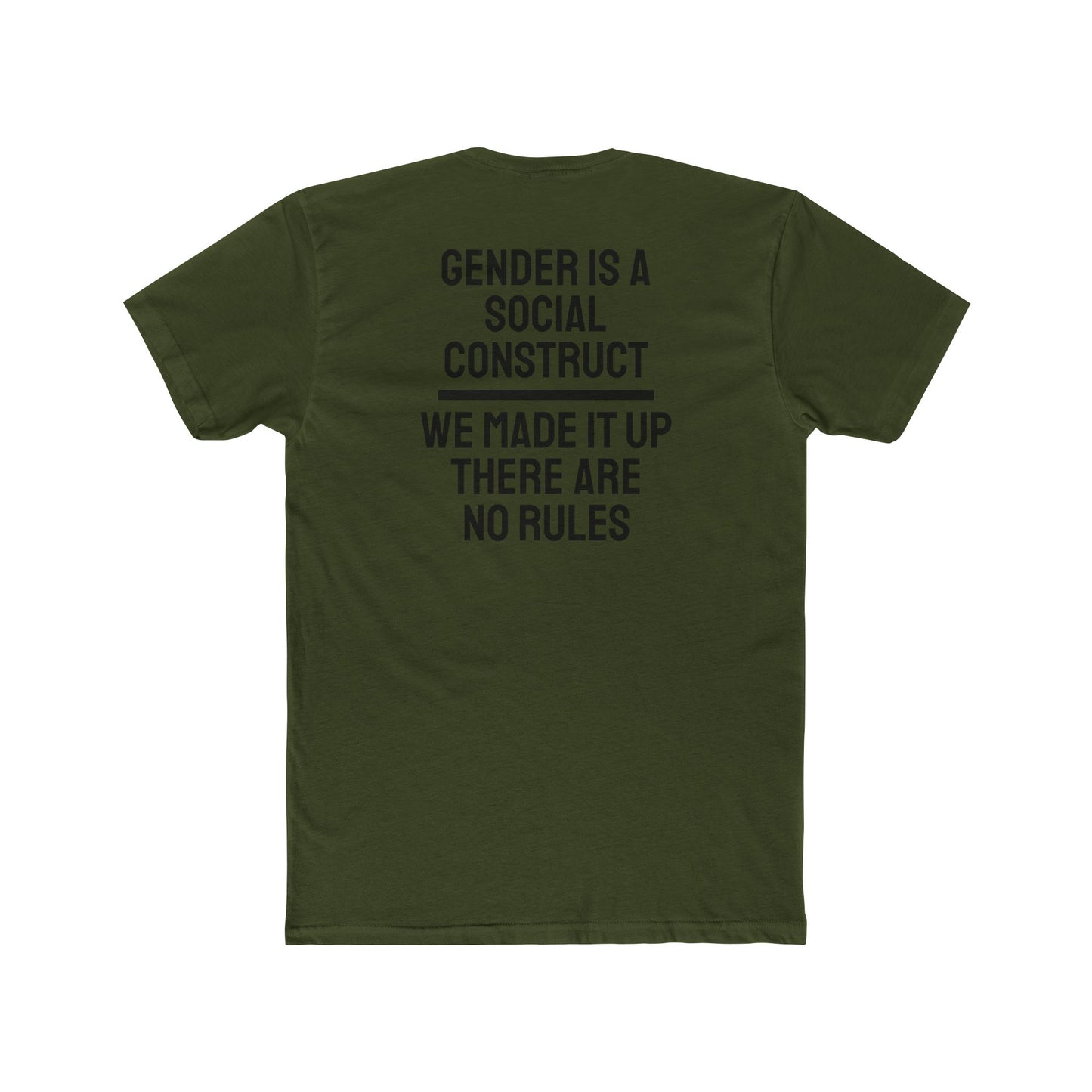 Gender Is A Social Construct We Made It Up There Are No Rules - Unisex Cotton Crew Tee