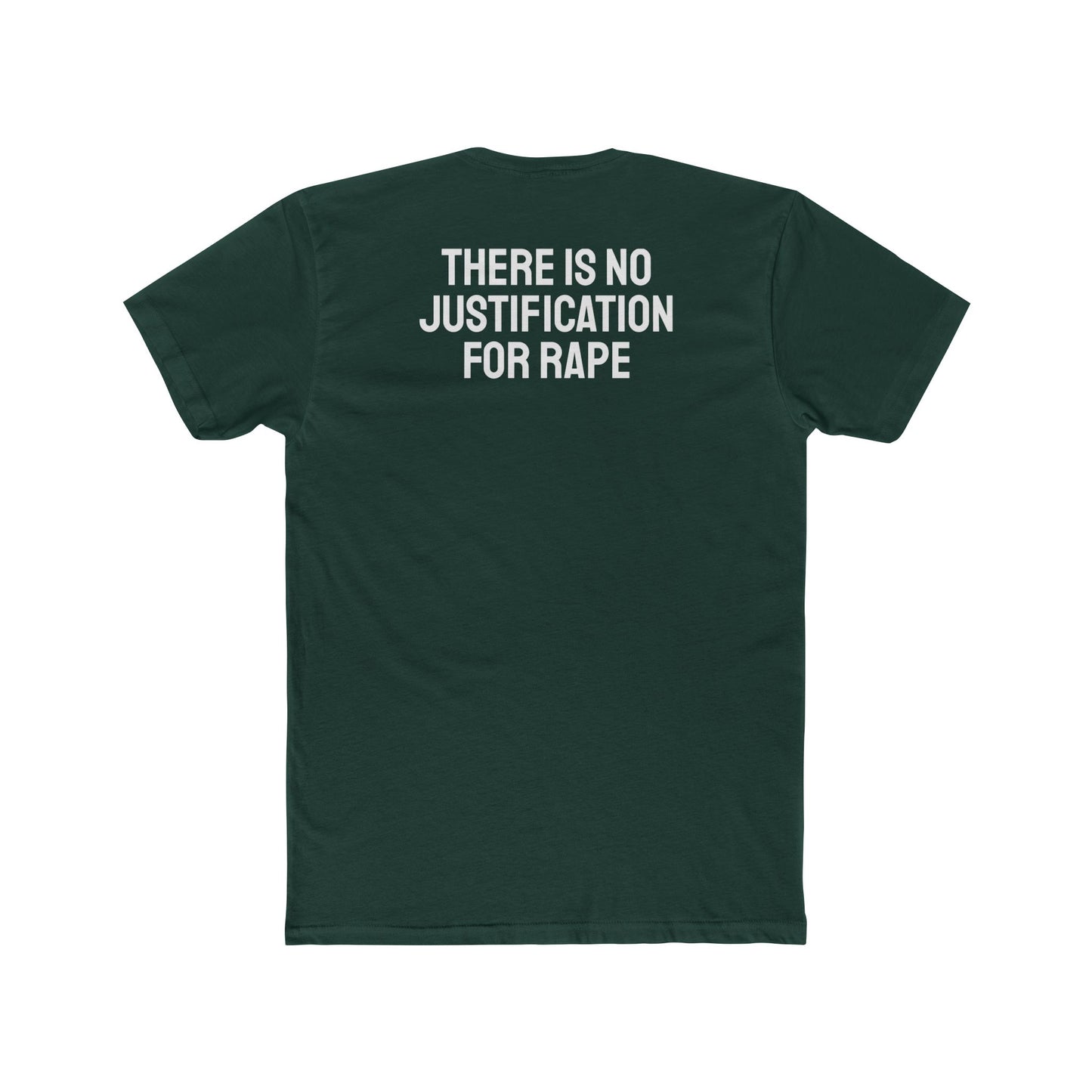 There Is No Justification For Rape - Unisex Cotton Crew Tee