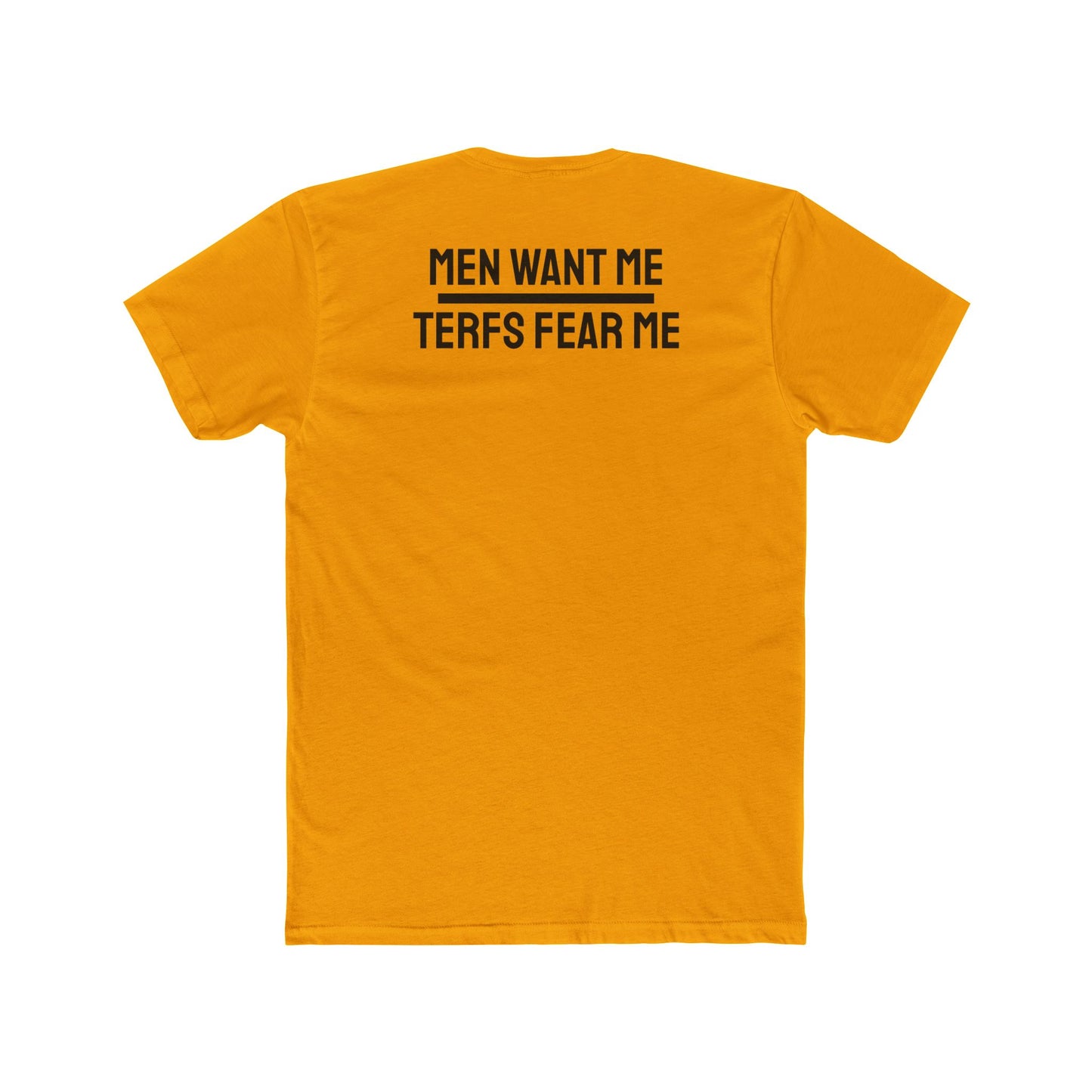 Women/Men Want Me TERFS Fear Me - Dual Sided Unisex Cotton Crew Tee