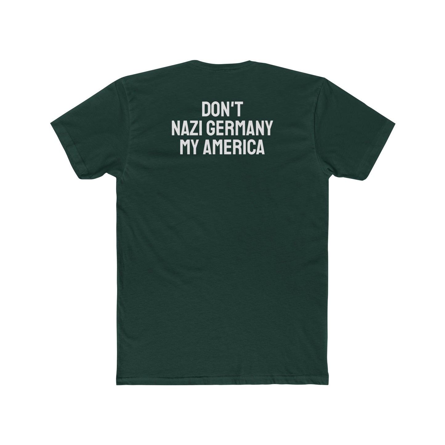 Don't Nazi Germany My America - Unisex Cotton Crew Tee
