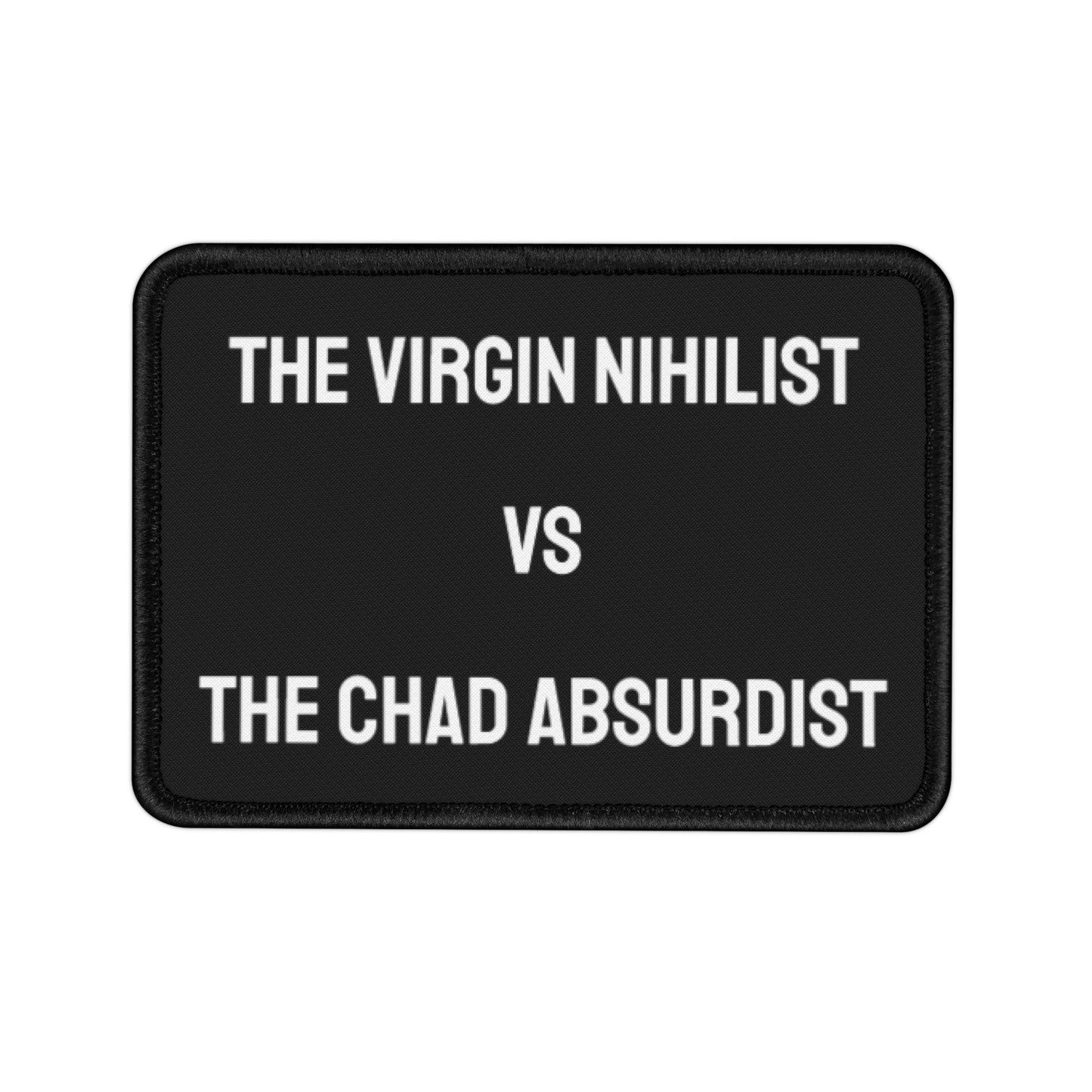 The Virgin Nihilist Vs The Chad Absurdist - Iron-On Patch
