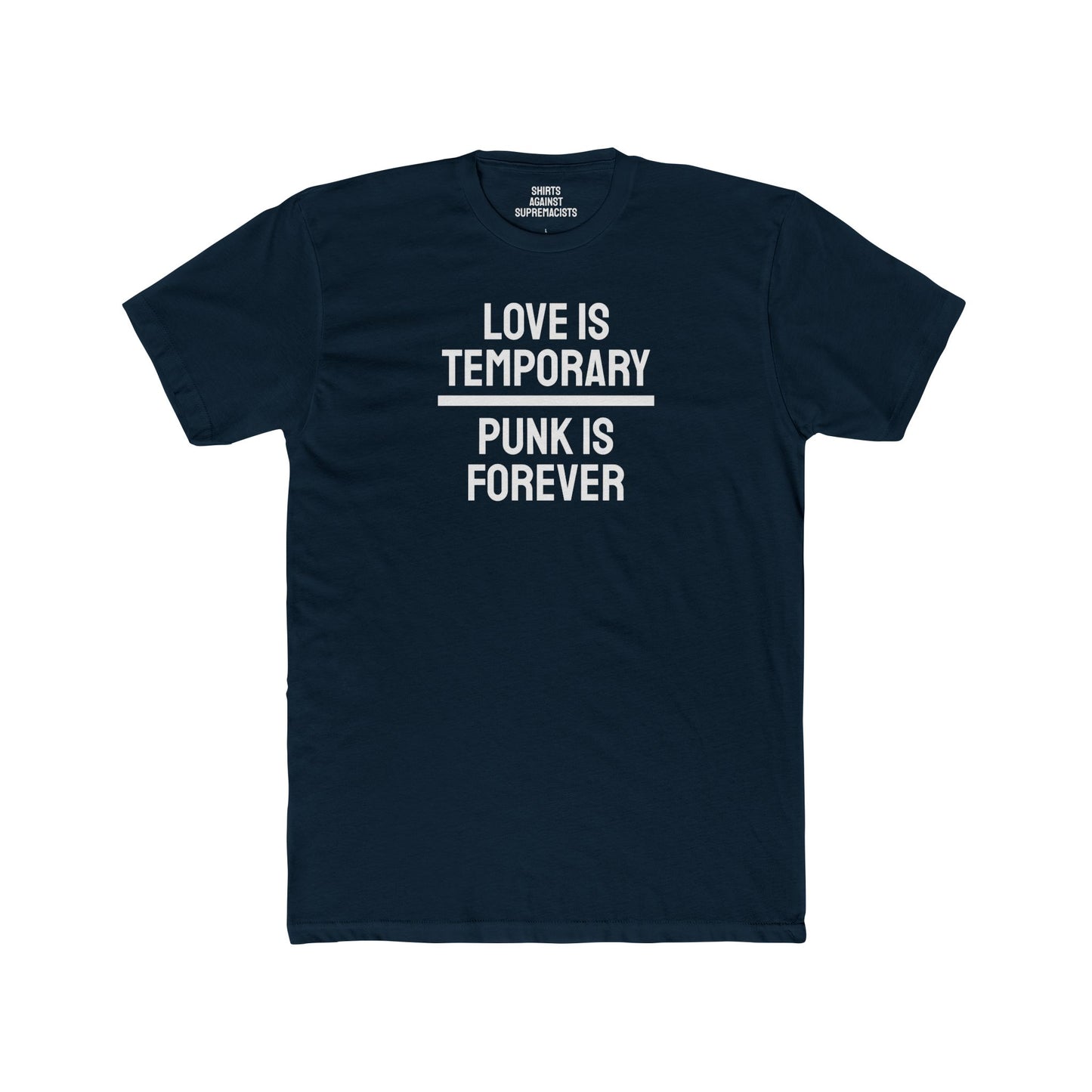 Love Is Temporary Punk Is Forever - Unisex Cotton Crew Tee