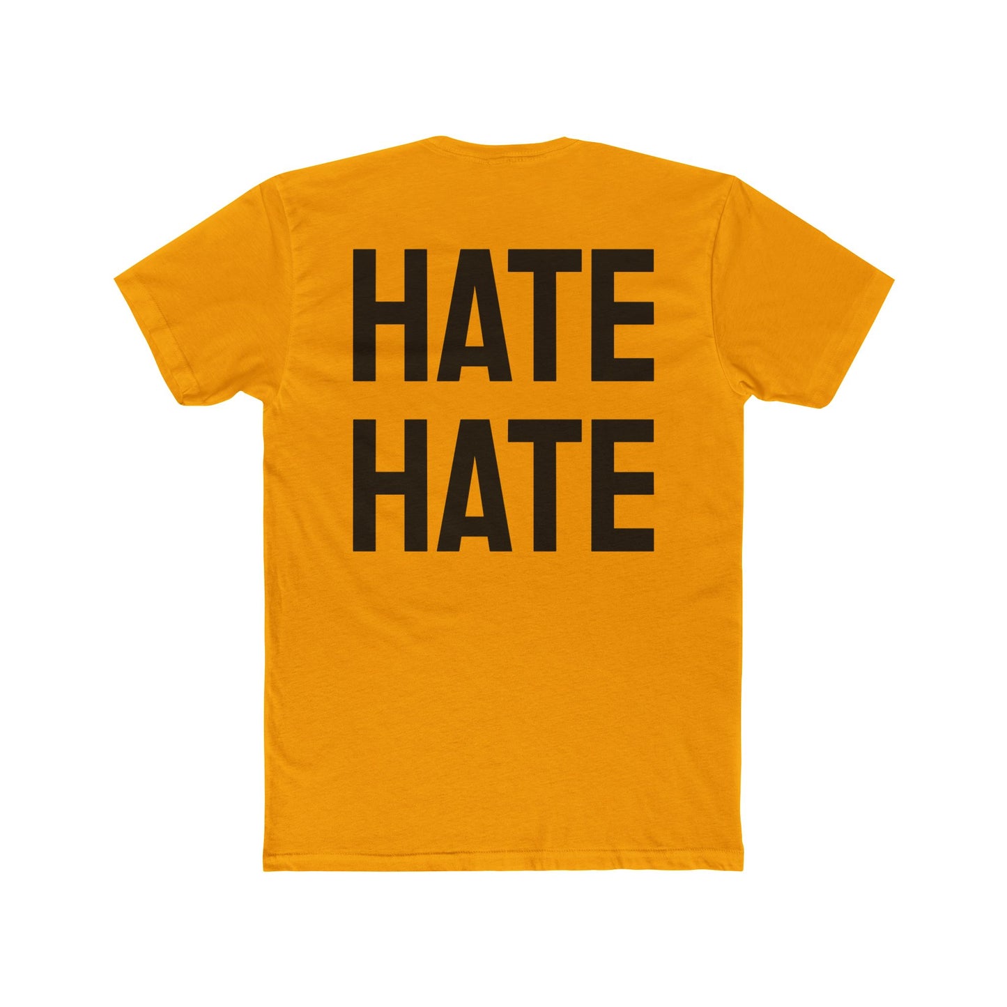 Hate Hate - Unisex Cotton Crew Tee