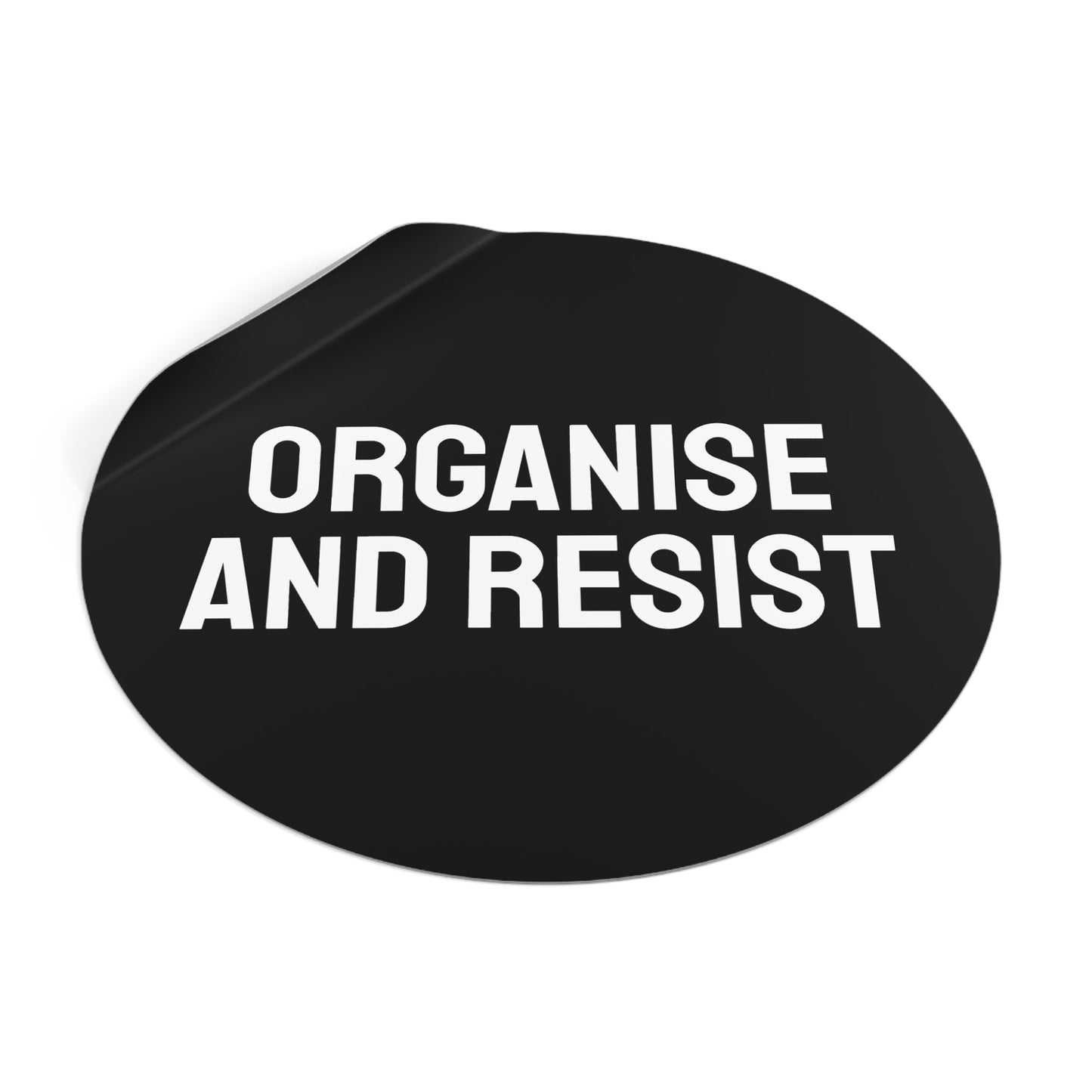 Organize And Resist - Round Vinyl Stickers