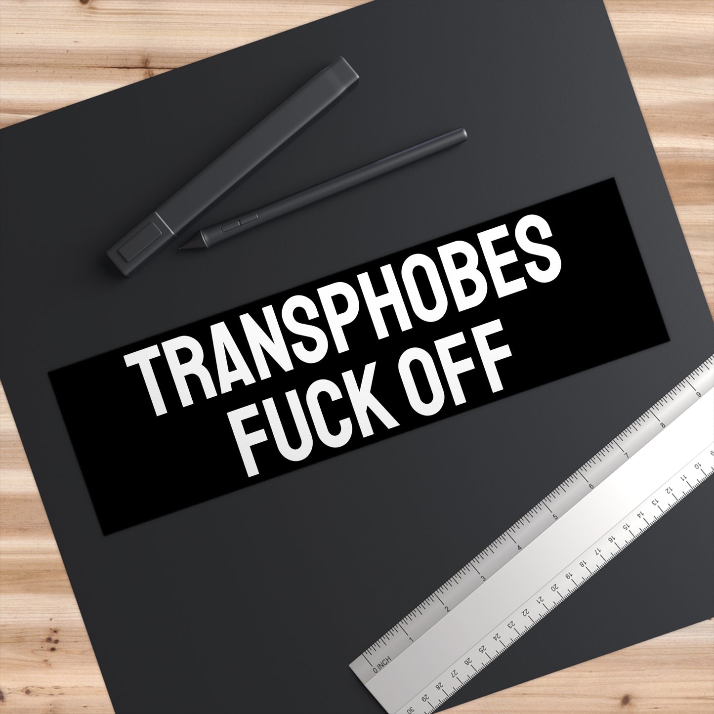 Transphobes Fuck Off - Bumper Sticker