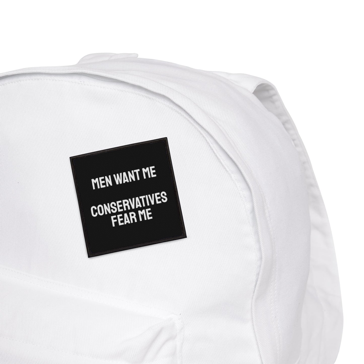 Men Want Me Conservatives Fear Me - Iron-On Patch
