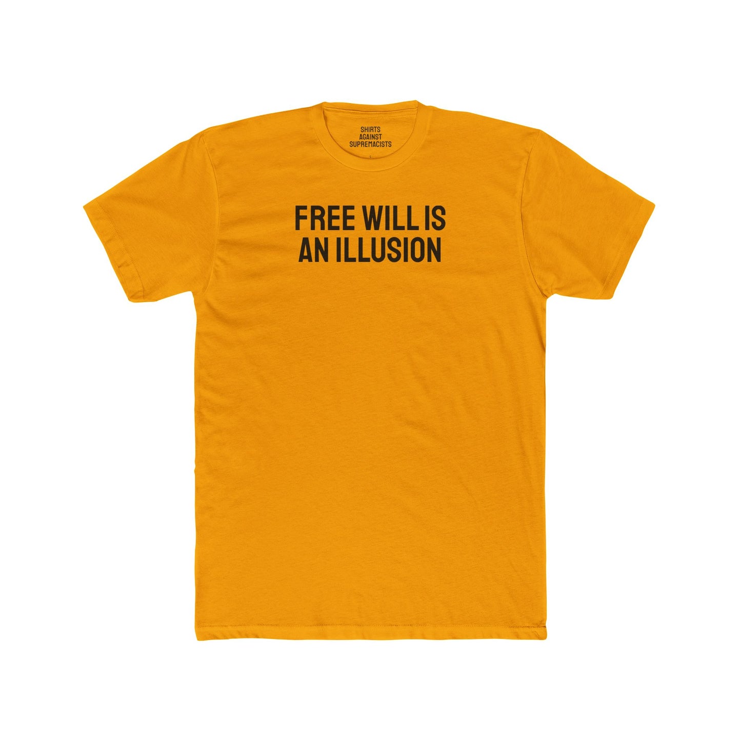 Free Will Is An Illusion - Unisex Cotton Crew Tee