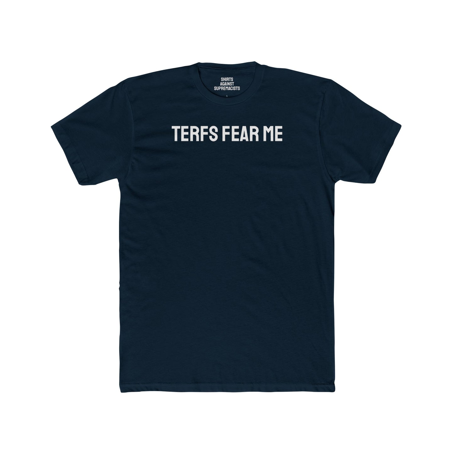 TERFS Fear Me - Unisex Cotton Crew Tee