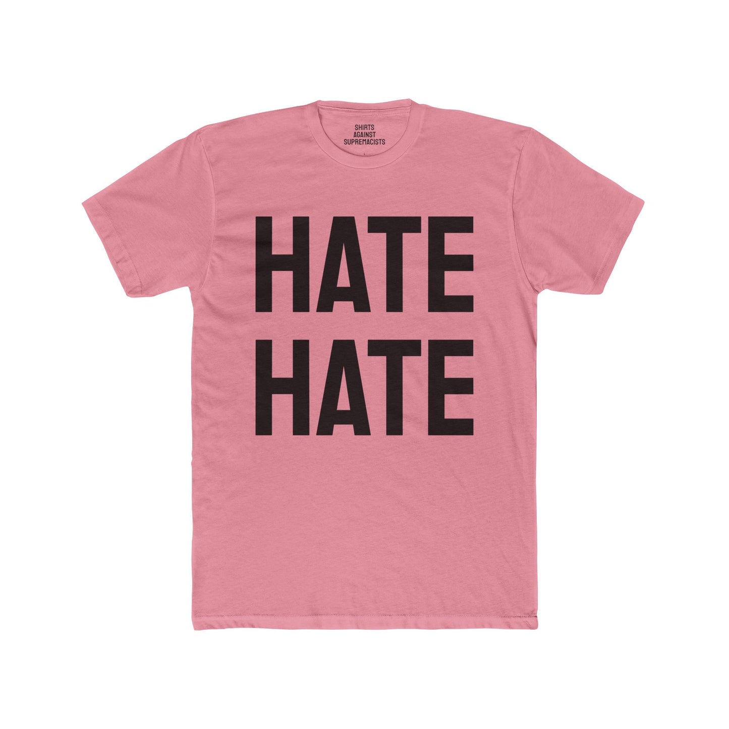 Hate Hate - Unisex Cotton Crew Tee