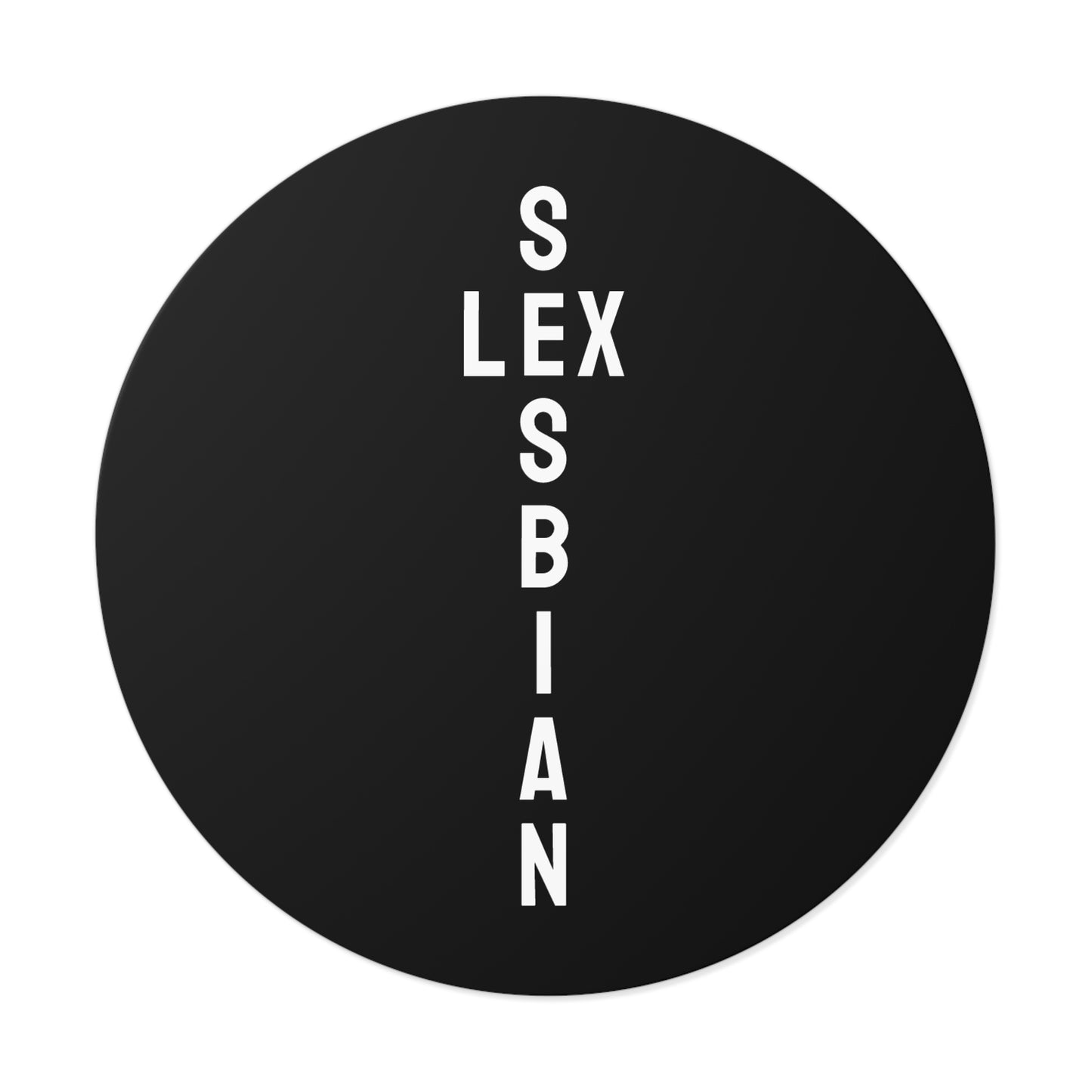 Sesbian Lex - Round Vinyl Stickers
