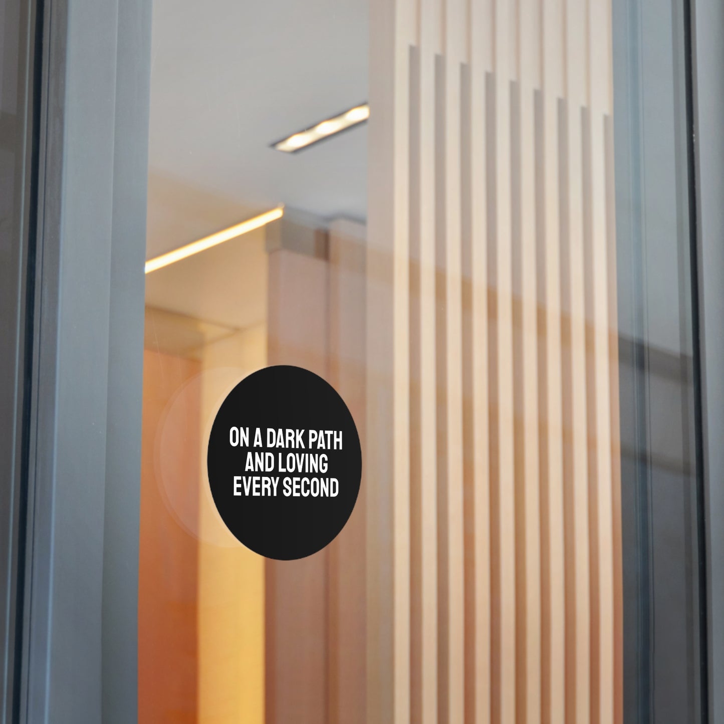 On A Dark Path And Loving Every Second - Round Vinyl Stickers