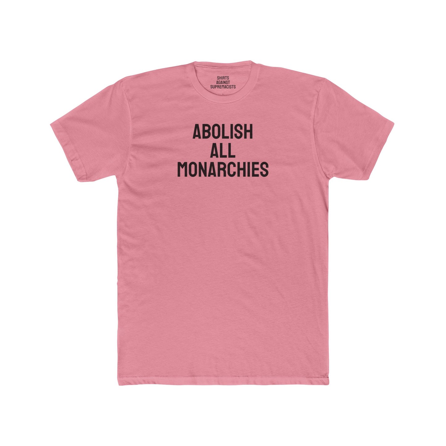 Abolish All Monarchies - Unisex Cotton Crew Tee