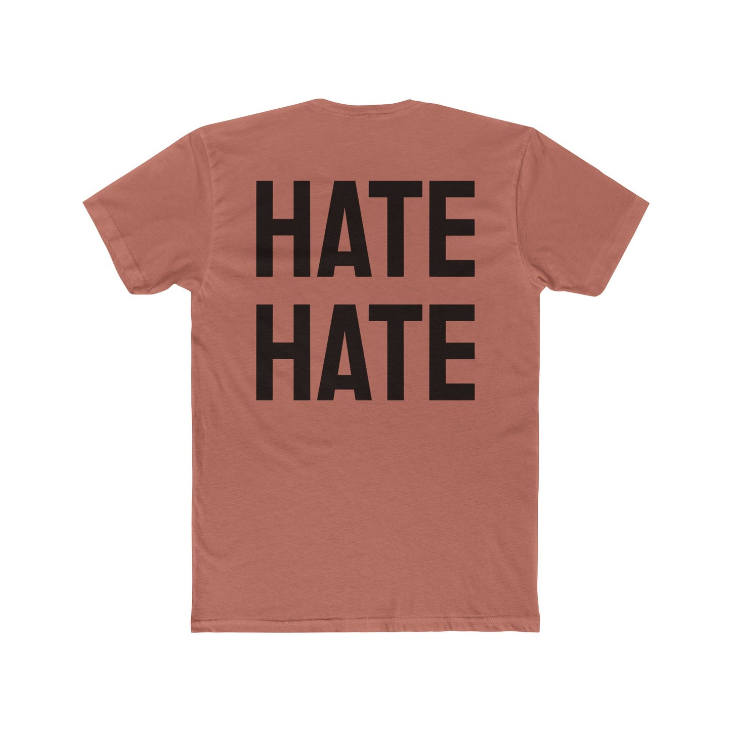 Hate Hate - Unisex Cotton Crew Tee