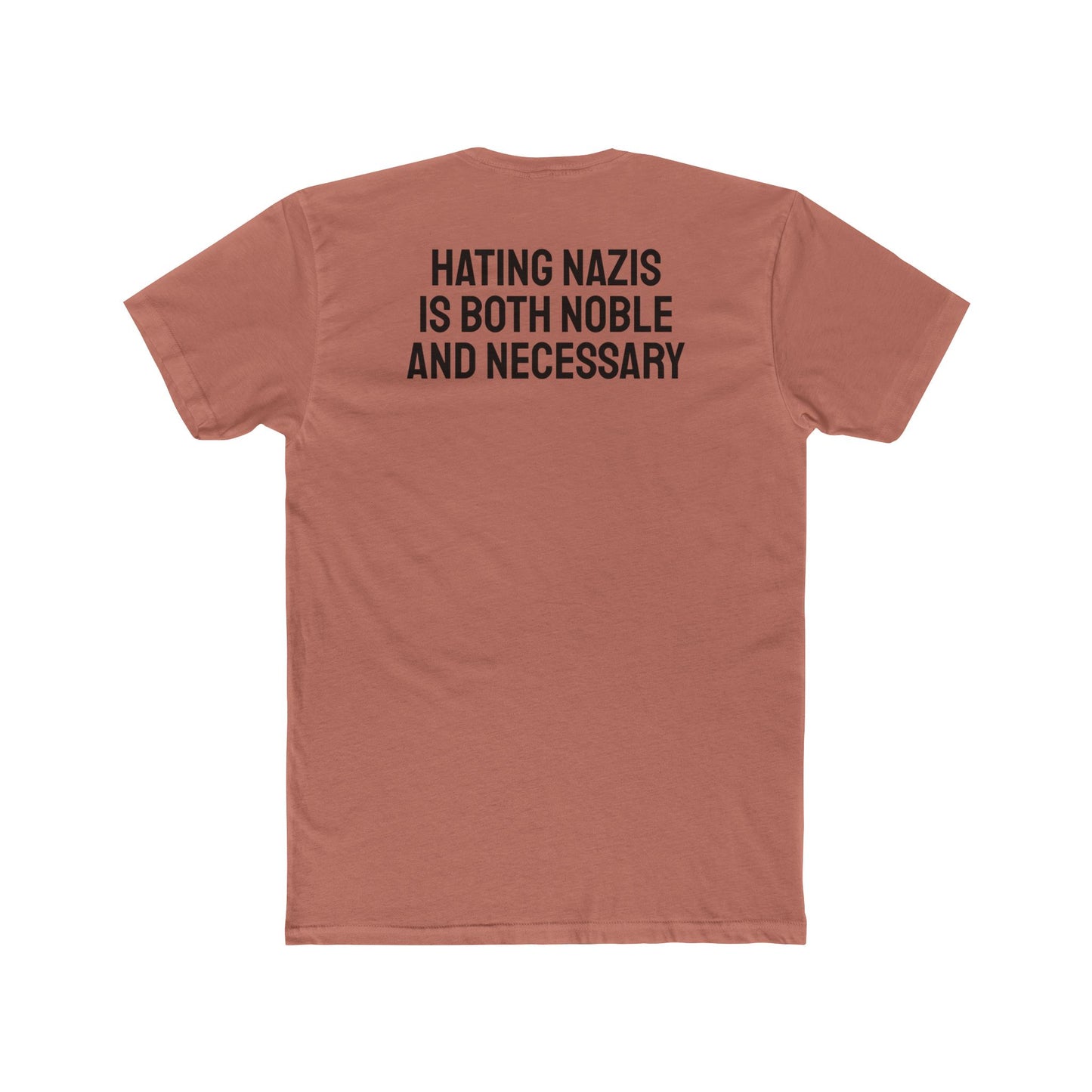 Hating Nazis Is Both Noble And Necessary - Unisex Cotton Crew Tee