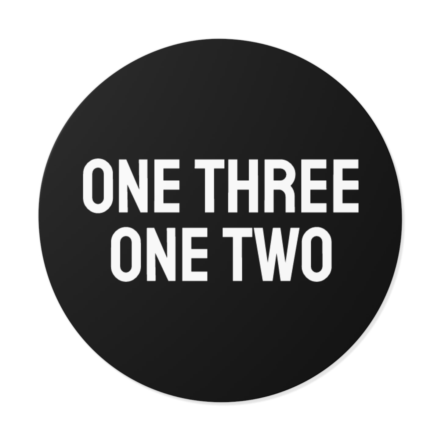 One Three One Two - Round Vinyl Stickers