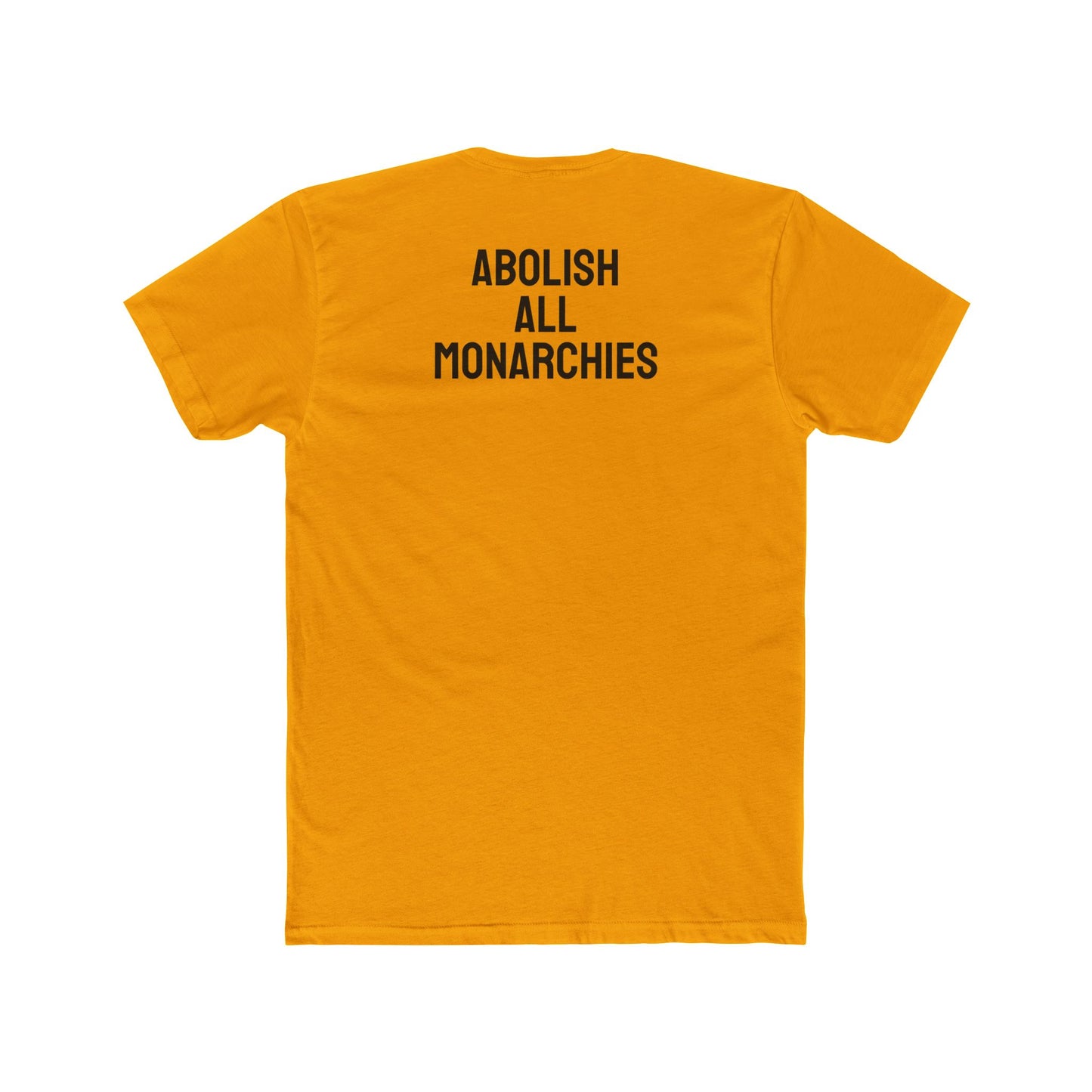 Abolish All Monarchies - Unisex Cotton Crew Tee