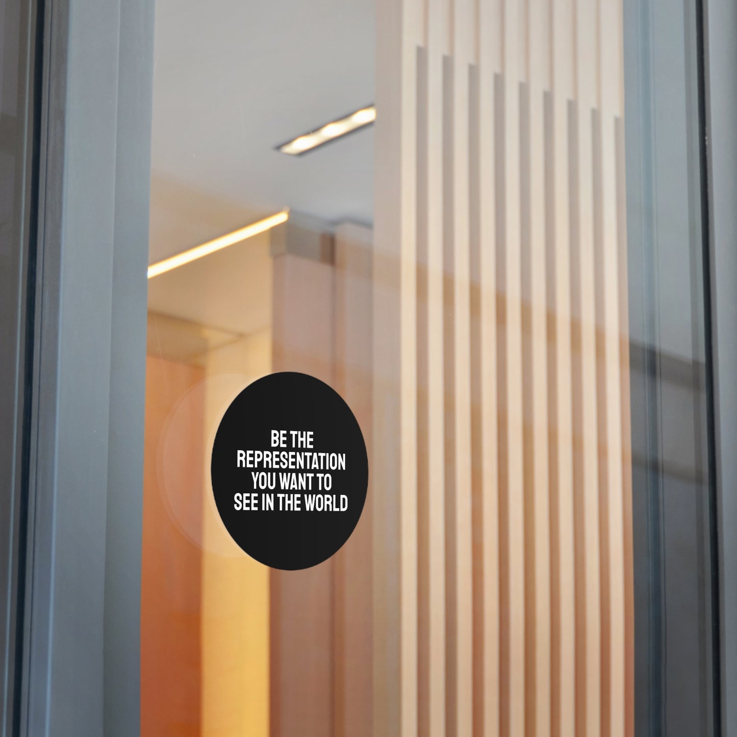 Be The Representation You Want To See In The World - Round Vinyl Stickers