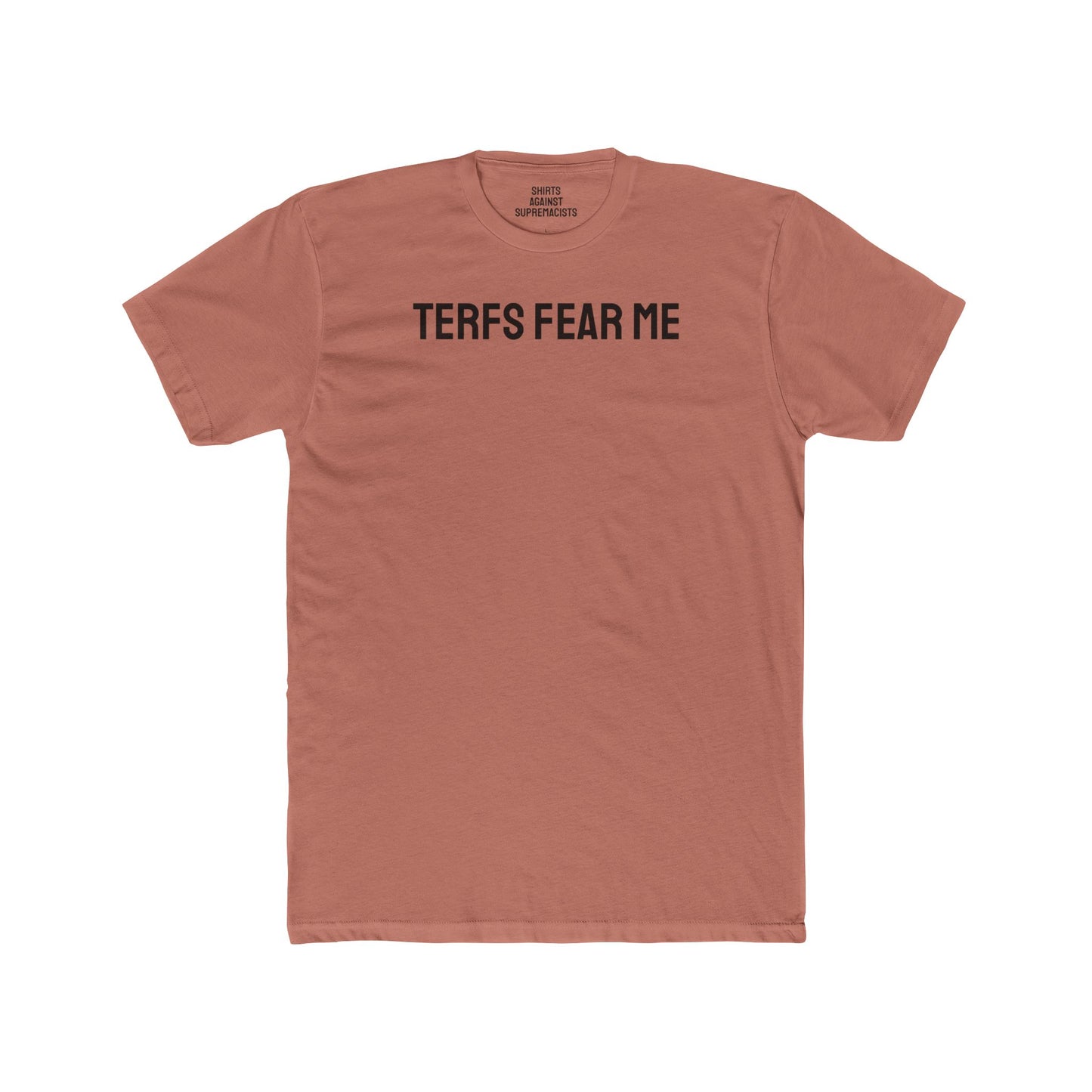 TERFS Fear Me - Unisex Cotton Crew Tee