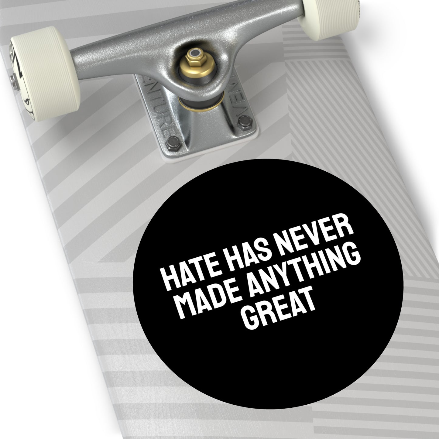 Hate Has Never Made Anything Great - Round Vinyl Stickers