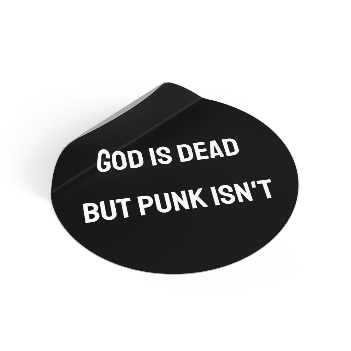 God Is Dead But Punk Isn't - Round Vinyl Stickers