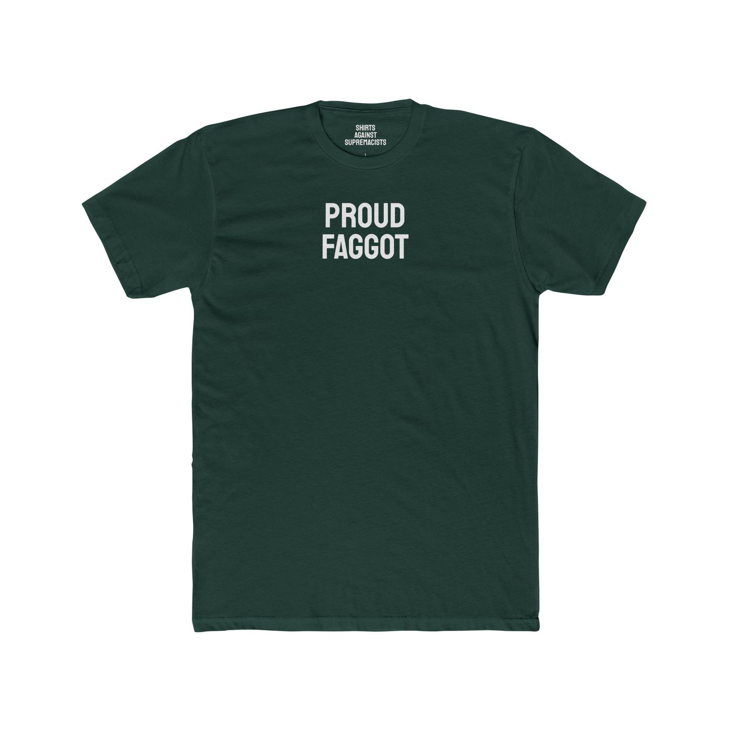 Proud Faggot - Unisex Cotton Crew Tee