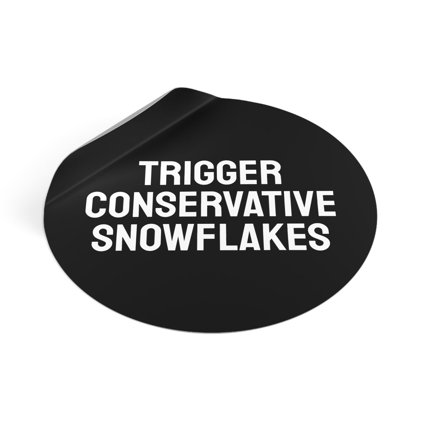 Trigger Conservative Snowflakes - Round Vinyl Stickers