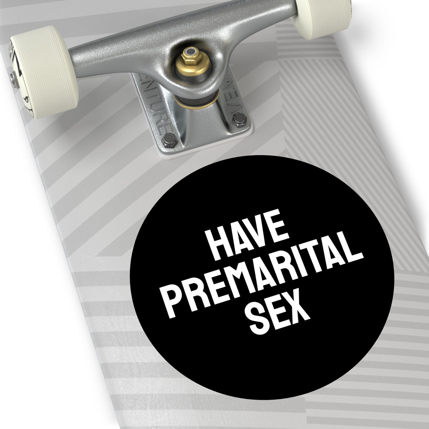 Have Premarital Sex - Round Vinyl Stickers