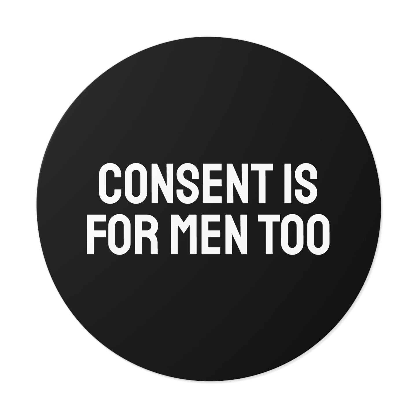 Consent Is Sexy - Round Vinyl Stickers