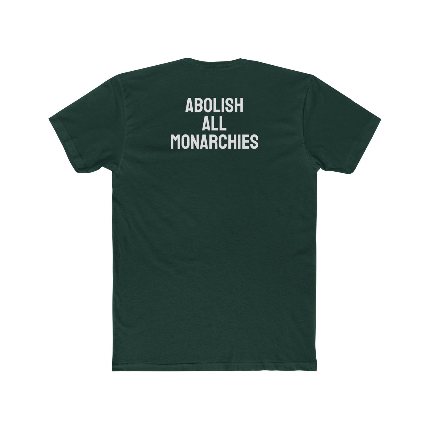 Abolish All Monarchies - Unisex Cotton Crew Tee