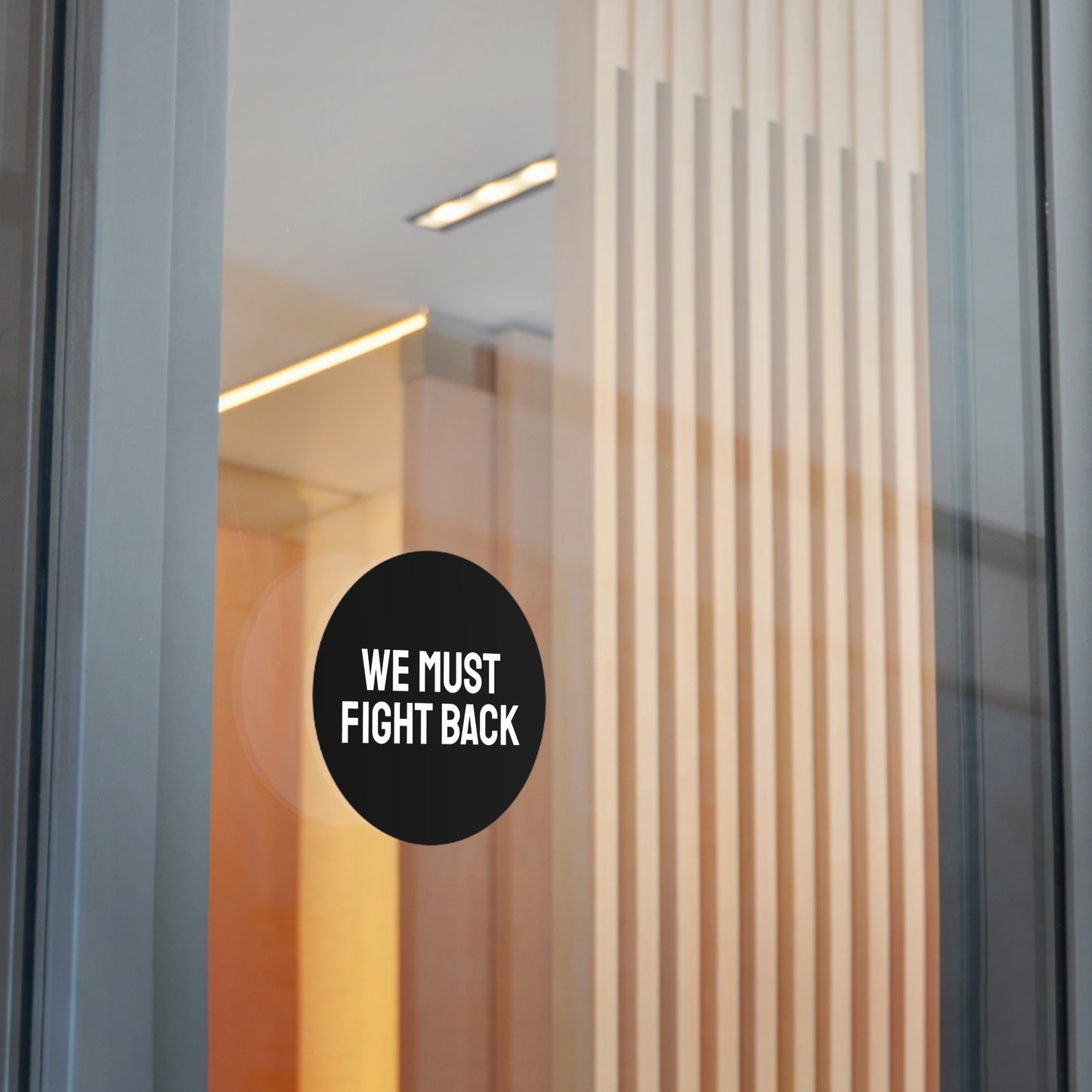 We Must Fight Back - Round Vinyl Stickers
