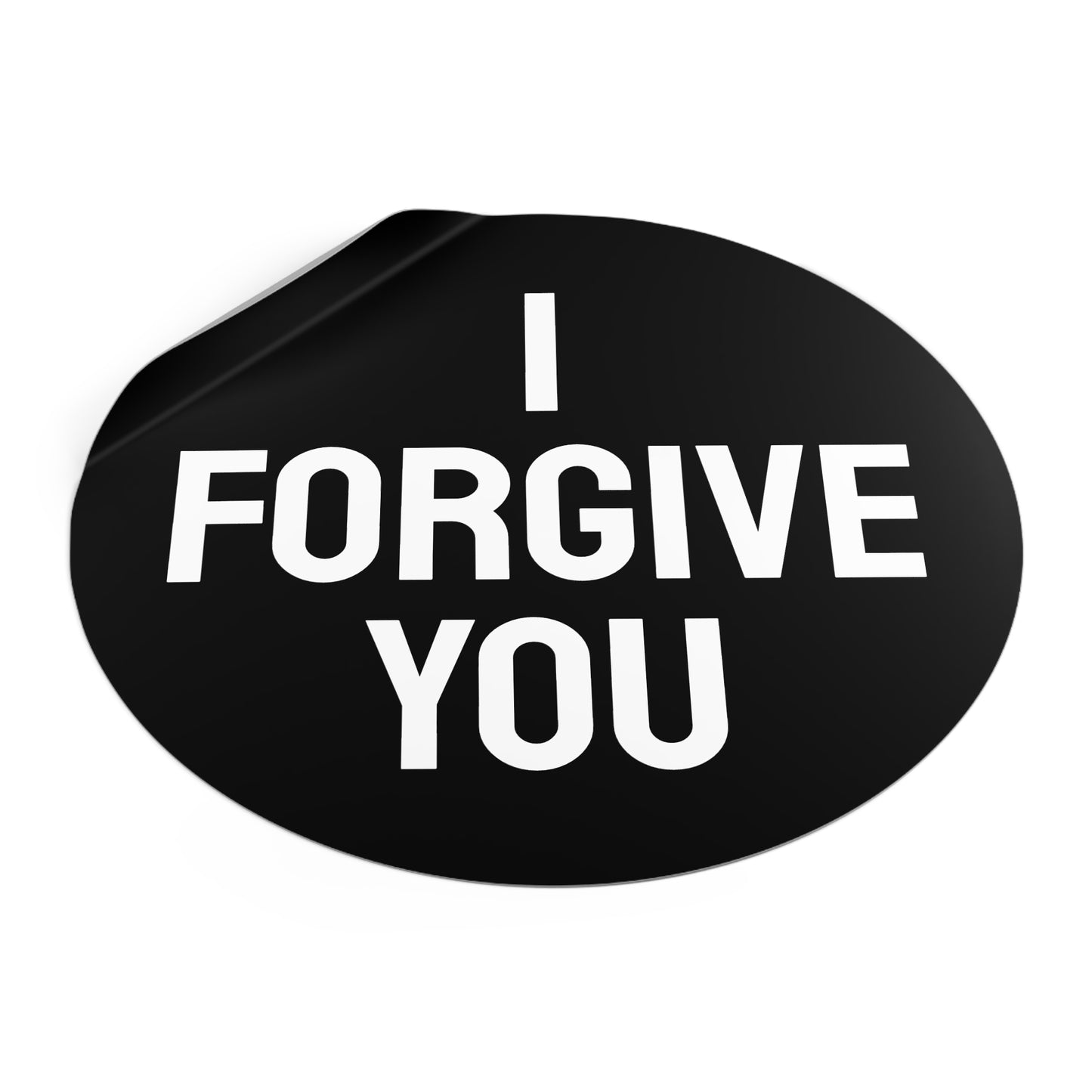 I Forgive You - Round Vinyl Stickers