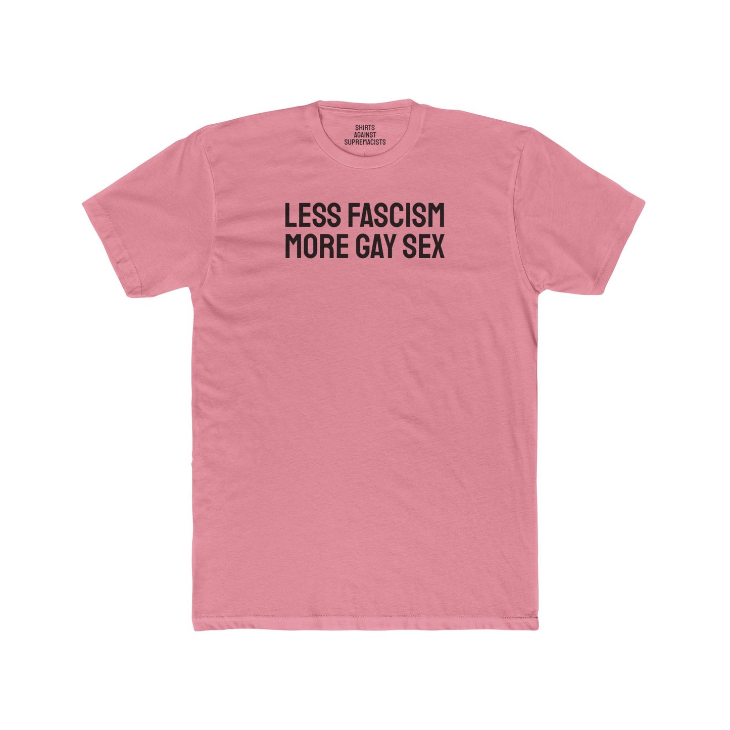 Less Fascism More Gay Sex - Unisex Cotton Crew Tee