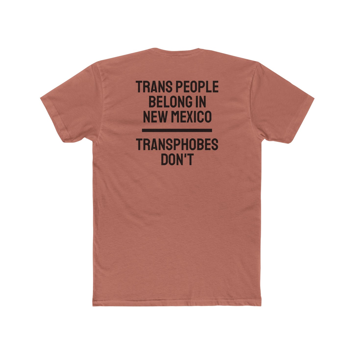 Trans People Belong In New Mexico Transphobes Don't - Unisex Cotton Crew Tee