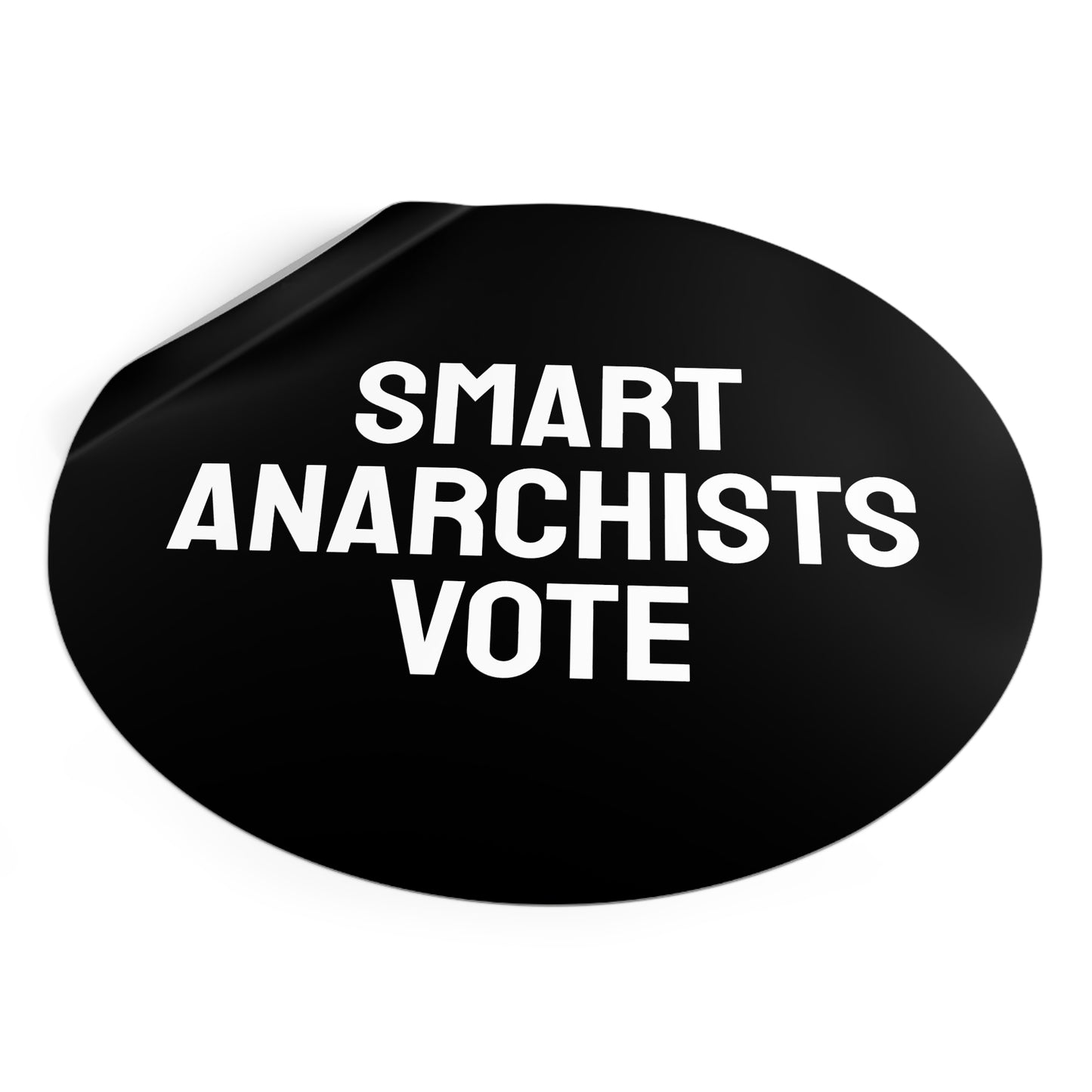 Smart Anarchists Vote - Round Vinyl Stickers