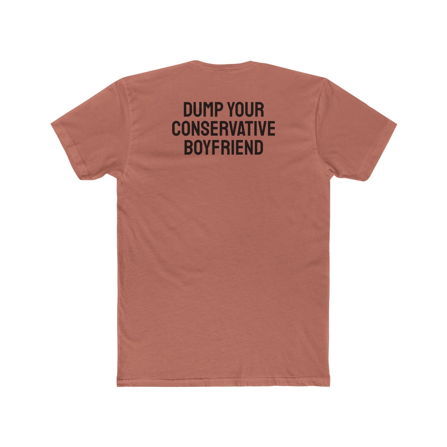 Dump Your Conservative Boyfriend - Unisex Cotton Crew Tee