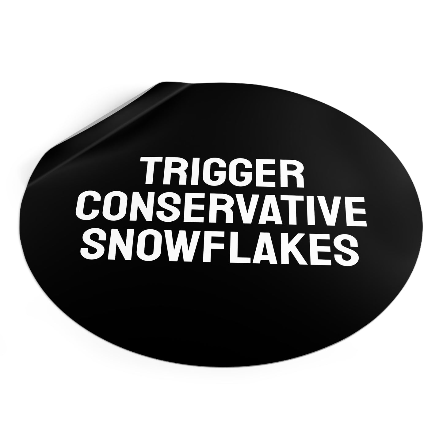 Trigger Conservative Snowflakes - Round Vinyl Stickers