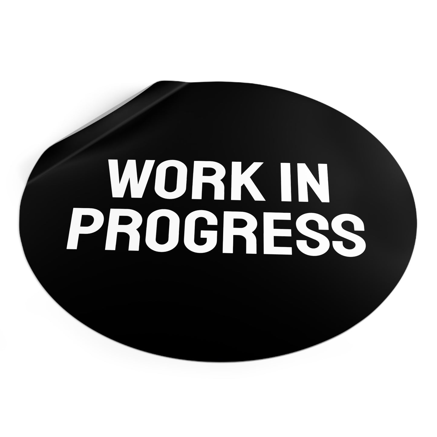 Work In Progress - Round Vinyl Stickers